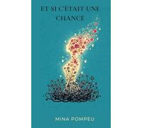Et si c'était une chance: Chronique d'une traversée intérieure: transformer l'inattendu en éveil