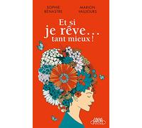 Et si je rêve tant mieux