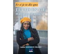 Et si je te dis que j’étais en vie, mais pas vivante ?