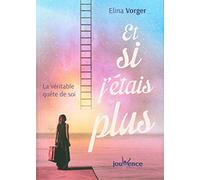 Et si j'étais plus (Hors collection): La véritable quête de soi