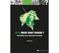 Et si Marx avait raison ?: 50 questions pour comprendre l'économie