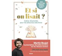 Et si on lisait ? Cahier d'activités pour les amoureux des livres