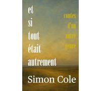 Et si tout était autrement: Contes d'un autre genre