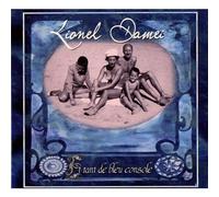 Lionel Damei - Et Tant de Bleu Console