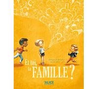 Et toi, ta famille ?