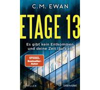 Etage 13 - Es gibt kein Entkommen, und deine Ze, Ewan, Ewan,.