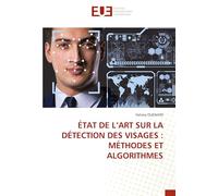 ÉTAT DE L’ART SUR LA DÉTECTION DES VISAGES : MÉTHODES ET ALGORITHMES