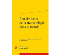 Etat Des Lieux de la Traductologie Dans Le Monde: 11 (Problematiques De Traduction, 11)