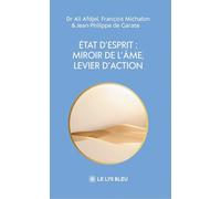 État d'esprit : miroir de l'âme, levier d'action
