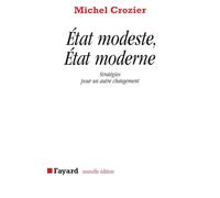 Etat modeste, Etat moderne: Stratégies pour un autre changement
