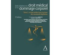 États généraux du droit médical et du dommage corporel - Tome 2: Le droit médical sous le prisme des nouveautés législatives (2)