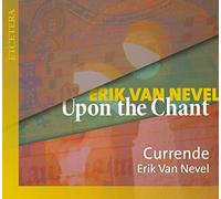Etcetera - Erik Van Nevel Upon The Chant - CD - N4z