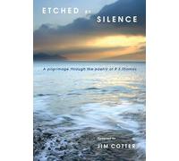 Etched by Silence: A pilgrimage through the poetry of RS Thomas