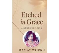 Etched in Grace: Memoir in Scars