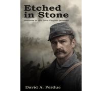 Etched in Stone: One Family's Civil War Journey