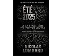 ÉTÉ 2025 - édition intégrale: À la frontière de l'autre monde. Récit d'une greffe, d'une réanimation et d'un retour