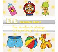 Été - Coloriage simple | Mon premier cahier de coloriage & d’apprentissage de l’écriture: Vacances, plage & glaces | Activité créative enfants