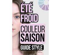 Été Froid Saison de Couleur : Guide de Style de la Palette de Couleurs