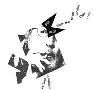 Ete Large When the Birds Upraise Their Choir (CD) (US IMPORT)