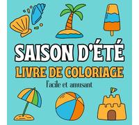 Été: livre de coloriage facile et amusant pour adultes et enfants, coloriage d'été (Livres de Coloriages Faciles et Amusants)