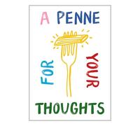 ETEKNIC A Penne For Your Thoughts Kitchen Wall Art Dining Room Pasta Poster Fun Food Pun Quote Print Sign Hand Drawn Quote Colourful Home Décor (A6, Print Only)