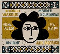 Etenesh Wassie & Mathieu - Yene Alem