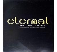 Eternal (2) - Don’T You Love Me - Eternal 2X12"