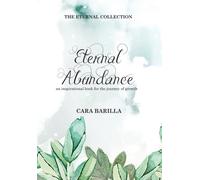 Eternal Abundance - An inspirational book to help with the journey of Growth
