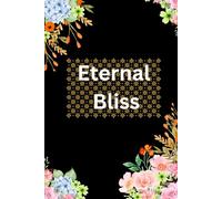 ETERNAL BLISS: "ETERNAL BLISS - Endless Happiness Begins with Your Words"
