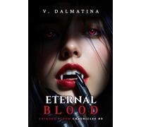 Eternal Blood: A Dark Sapphic Portal Fantasy Romance (Crimson Bloom Chronicles #8)