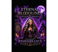 Eternal Bloodlines: The Sangurian Chronicles: Volume III - Remembrance