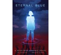 Eternal Blue: A Spiritbox Graphic Novel