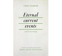 Eternal Current Events: Early Writings (Inpatient Press / Mercurial Editions)