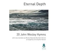 Eternal Depth 20 Wesley Hymns. Vocal And Piano. Vocal Score
