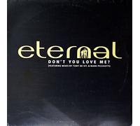 Eternal - Dont You Love Me [VINYL]