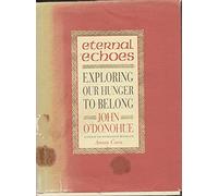 Eternal Echoes: Exploring Our Hunger to Belong