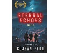 Eternal Echoes: Part 2
