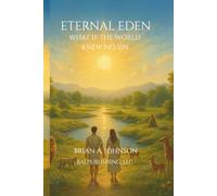 Eternal Eden: What If the World Knew No Sin