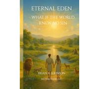 Eternal Eden: What If the World Knew No Sin