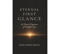 Eternal First Glance: A Sonnet Sequence of Faithful Love