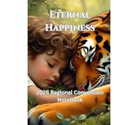 Eternal Happiness: 2026 Regional Convention Notebook