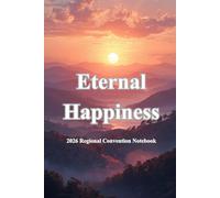 Eternal Happiness: 2026 Regional Convention Notebook