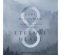 Eternal Heart: The Mystical Path to a Joyful Life