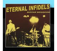 Eternal Infidels - Bizzar Behavior
