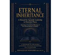ETERNAL INHERITANCE: A Manual for Apostolic Leadership in Heavenly Places: Operating in the Spiritual Blessings of Our Eternal Identity in Yahshua
