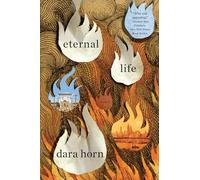 Eternal Life: A Novel