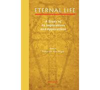 Eternal Life: A Study of Its Implications and Applications