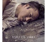 【早期購入特典あり】Eternal Love(DVD付)(EXILE TAKAHIRO B2サイズポスター付)