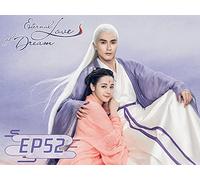 Eternal Love of Dream EP52