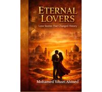 Eternal Lovers: The Love Stories That Changed History